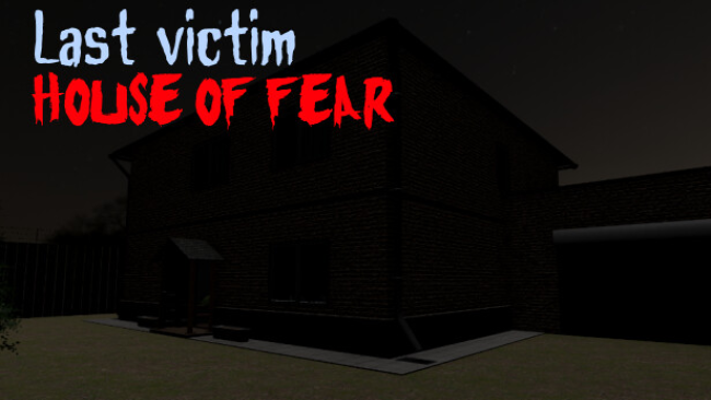 Last Victim: House of Fear